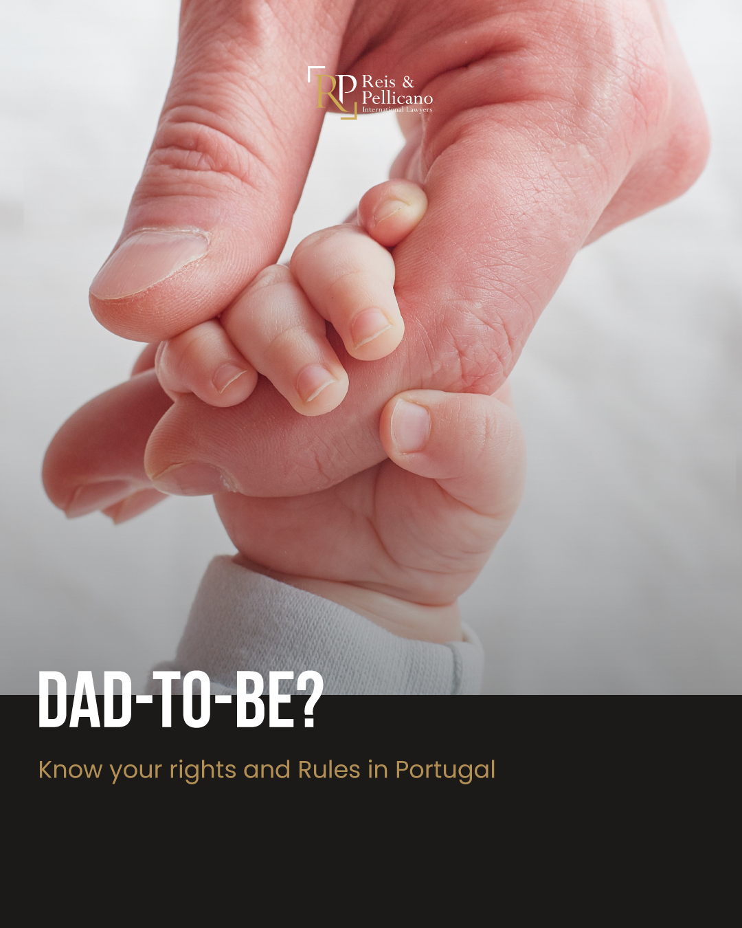 exclusive-paternity-leave-rights-and-rules-in-portugal-reis-pellicano